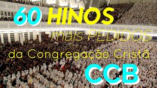 Cânticos e Súplicas  60 Hinos Mais Pedidos da Congregação Cristã  CCB [upl. by Naeruat]