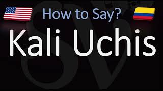 How to Pronounce Kali Uchis CORRECTLY [upl. by Stalder673]