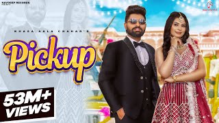 Khasa Aala Chahar  PICKUP Full Song  Ruba Khan  New Haryanvi DJ Songs 2023 [upl. by Boyden]