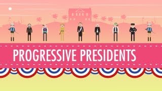 Progressive Presidents Crash Course US History 29 [upl. by Arikat849]