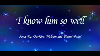 I KNOW HIM SO WELL Lyrics Barbara Dickson and Elaine Paige [upl. by Doowle936]