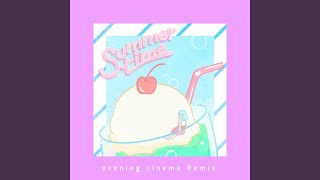 summertime  evening cinema Remix [upl. by Irdua]