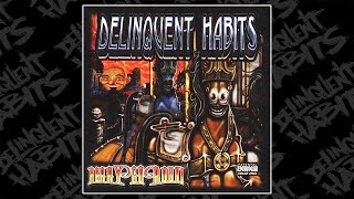 Delinquent Habits  Return of the Tres [upl. by Timmy586]