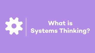 What is Systems Thinking [upl. by Analed]