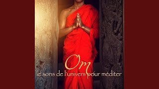 Om le mantra primordial et prana vibration vitale  Musique bouddhiste la om des moines [upl. by Wolf994]