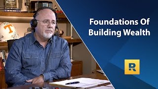 The Foundations Of Building Wealth  Dave Ramsey Rant [upl. by Enilada253]