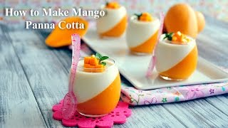 How to Make Mango Panna Cotta [upl. by Iamhaj]