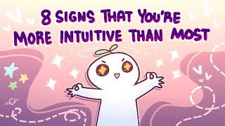 8 Signs Youre More Intuitive Than Most [upl. by Austreng335]