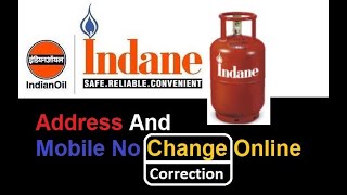 Indane gas address change Online  Indane Gas mobile No change  indane Gas [upl. by Gazo]