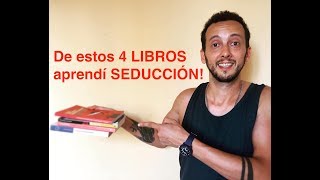 Cuatro LIBROS de SEDUCCIÓN que cambiaron mi vida [upl. by Anihpesoj]