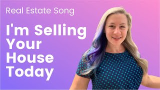 Real Estate Song  Im Selling Your House Today [upl. by Anuhsal]