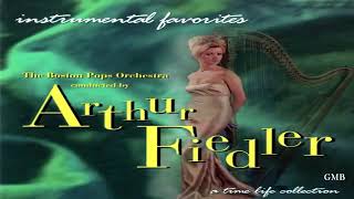 Arthur Fiedler amp The Boston Pops Orchestra Instrumental Favorites GMB [upl. by Aihsitan]