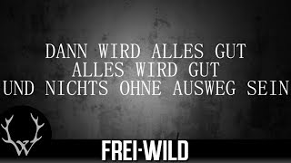 FreiWild  Unbrechbar Lyricversion [upl. by Girovard]