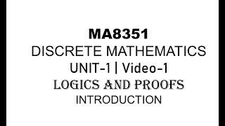 LOGIC AND PROOFS INTRODUCTION DISCRETE MATHEMATICS CSE UNIT1 VIDEO1 [upl. by Adnav227]