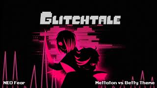 Glitchtale OST  NEO Fear Mettaton Vs Betty Theme [upl. by Itnahs]