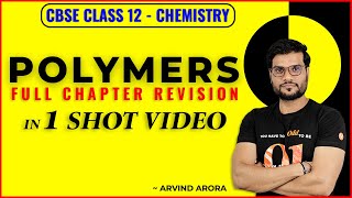 Polymers Chemistry Class 12 one shot  CBSE 12th Board 2020  Full Chapter Revision  Arvind Arora [upl. by Amethist]