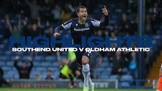 HIGHLIGHTS  Southend United 40 Oldham Athletic [upl. by Yerak]