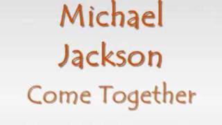 Michael Jackson  Come together with lyrics [upl. by Koval915]