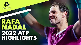 RAFA NADAL 2022 ATP Highlight Reel [upl. by Badger810]