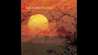 Sir Karl Jenkins REQUIEM [upl. by Dorise349]