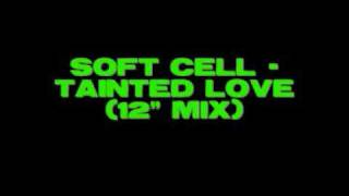 Soft Cell  Tainted Love 12quot mix [upl. by Granville]