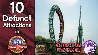 10 Defunct Alton Towers Attractions  Attraction Graveyard [upl. by Rekcut]