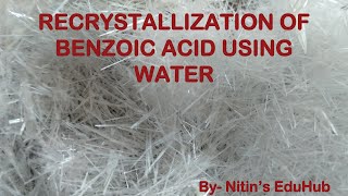 Recrystallization of Benzoic acid using water [upl. by Stickney]