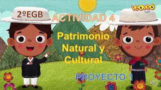 ACTIVIDAD 4  Patrimonio natural y cultural 2º EGB Básica Elemental [upl. by Nalehp]