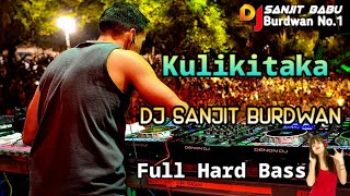 Kulikitaka Dj  Kuliki Taka Dj  Kuli Ki Taka Dj  Kulikitaka Ti Tata Dj Sanjit Burdwan [upl. by Yecats723]