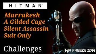 HITMAN  A Gilded Cage  Marrakesh  Silent AssassinSuit Only [upl. by Ididn]