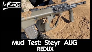 Mud Test Steyr AUG REDUX [upl. by Erolyat19]