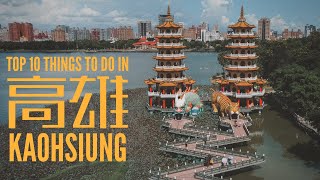 Kaohsiung Taiwan  TOP 10 THINGS TO DO 2020 [upl. by Ohs]