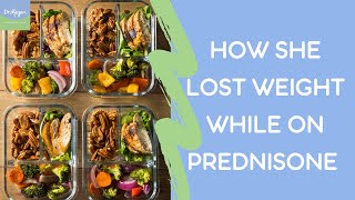 How she LOST weight while on Prednisone [upl. by Ydderf]