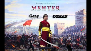 Genç Osman  Mehter Marşı  Ottoman Military Song [upl. by Renwick]