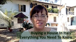 Buying A House In Italy  Everything You Need To Know [upl. by Raviv]