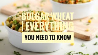 Bulgur Wheat  Everything You Need to Know 🍠 [upl. by Abibah191]