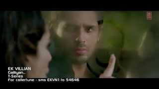 Ek Villain  Galliyan Video Song Lyrics Ankit Tiwari amp Sidharth Malhotra 2014 [upl. by Sims1]