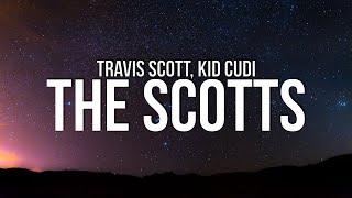 Travis Scott  THE SCOTTS Lyrics ft Kid Cudi [upl. by Norre738]