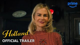 HOLLAND  Official Trailer  Prime Video [upl. by Kotta]