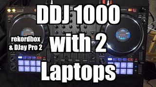 Using the Pioneer DDJ1000 with Two Laptops [upl. by Arquit937]