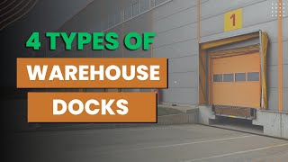 The 4 Types of Warehouse Docks You Need to Know About Now [upl. by Rojas]