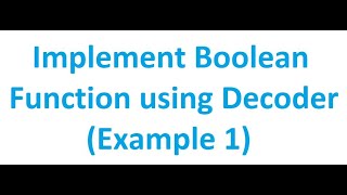 How to Implement a Boolean Function using Decoder Example 1  Digital Logic Design [upl. by Anita]