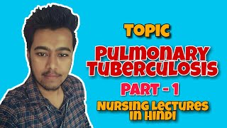 Pulmonary Tuberculosis  Infectious disease  Nursing lecture in hindi Msn 1 [upl. by Anitnoc307]