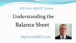 Form 990EZ Tutorial 5 Balance Sheet Basics [upl. by Maril]