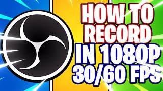 OBS Studio How to Record in 1080p FHD in 30fps amp 60fps  Best Settings OBS Studio Tutorial [upl. by Vasileior230]