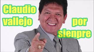 CLAUDIO VALLEJOMIXSUS MEJORES CANCIONES [upl. by Peednus]