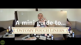 Mini Guide to Ostomy Supplies Pouch Liners [upl. by Edmon]