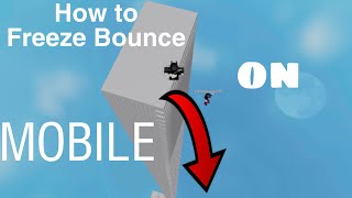 How to freeze bounce on MOBILE Easiest Method ROBLOX [upl. by Aimahs]