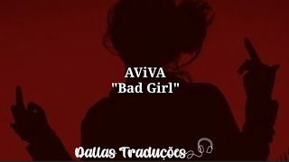 AViVA  Bad Girl Tradução [upl. by Aniluap]