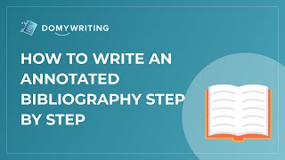 How To Write An Annotated Bibliography Step By Step [upl. by Nalod]